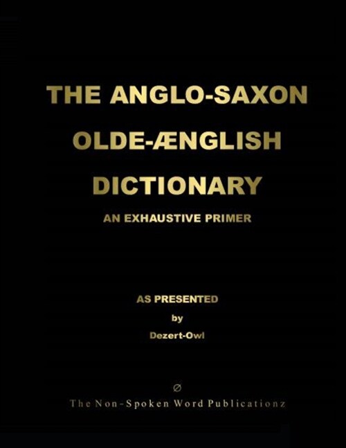 THE ANGLO-SAXON OLD-ENGLISH DICTIONARY [Colour Format] (Paperback)