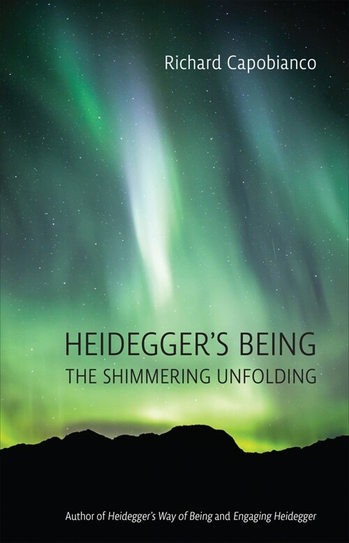 Heideggers Being: The Shimmering Unfolding (Paperback)