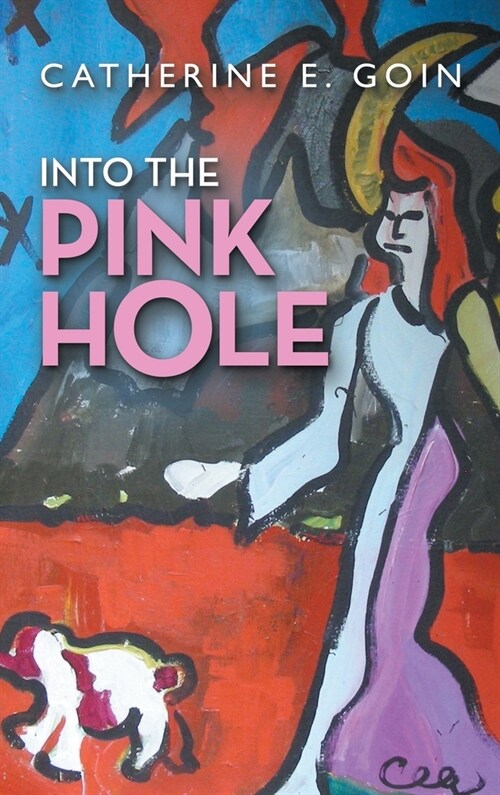 Into the Pink Hole (Hardcover)