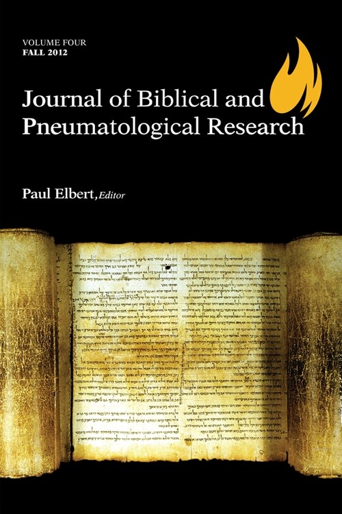 Journal of Biblical and Pneumatological Research: Volume Four, 2012 (Hardcover)