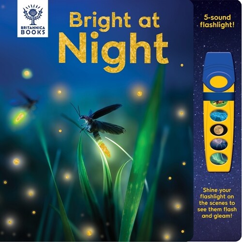 Britannica Books: Bright at Night Book and 5-Sound Flashlight (Board Books)