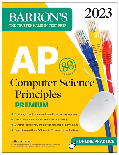 AP Computer Science Principles Premium, 2023: 6 Practice Tests + Comprehensive Review + Online Practice (Paperback, 3)
