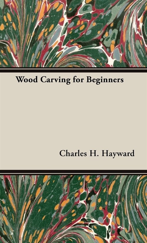 Wood Carving for Beginners (Hardcover)