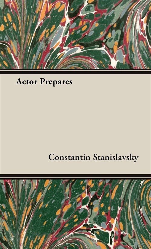 An Actor Prepares (Hardcover)