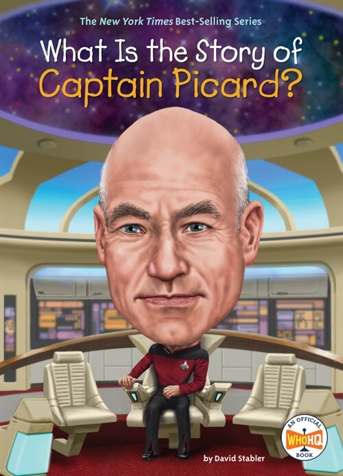 What Is the Story of Captain Picard? (Library Binding)