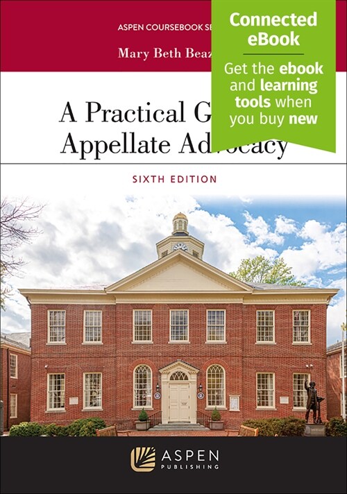 A Practical Guide to Appellate Advocacy: [Connected Ebook] (Paperback, 6)