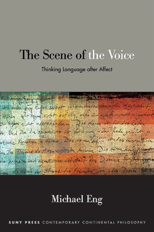 The Scene of the Voice: Thinking Language after Affect (Hardcover)