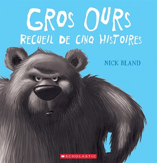 Gros Ours: Recueil de Cinq Histoires (Hardcover)