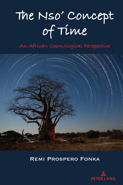 The Nso Concept of Time: An African Cosmological Perspective (Hardcover)