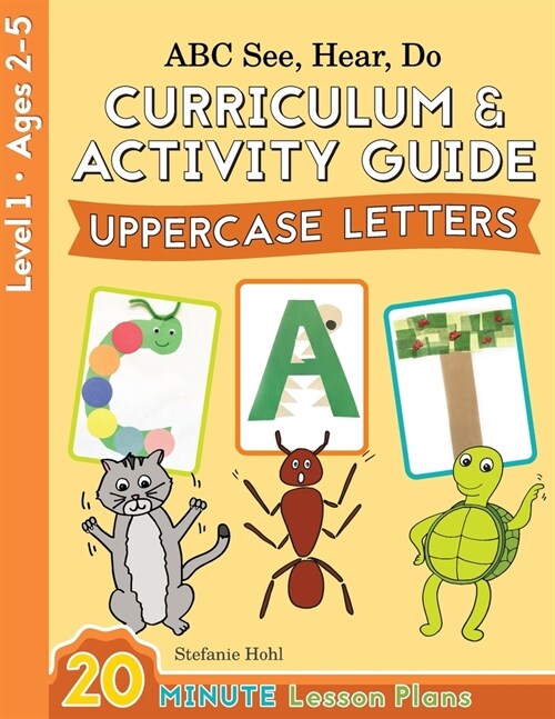 ABC See, Hear, Do Level 1: Curriculum & Activity Book, Uppercase Letters (Paperback)