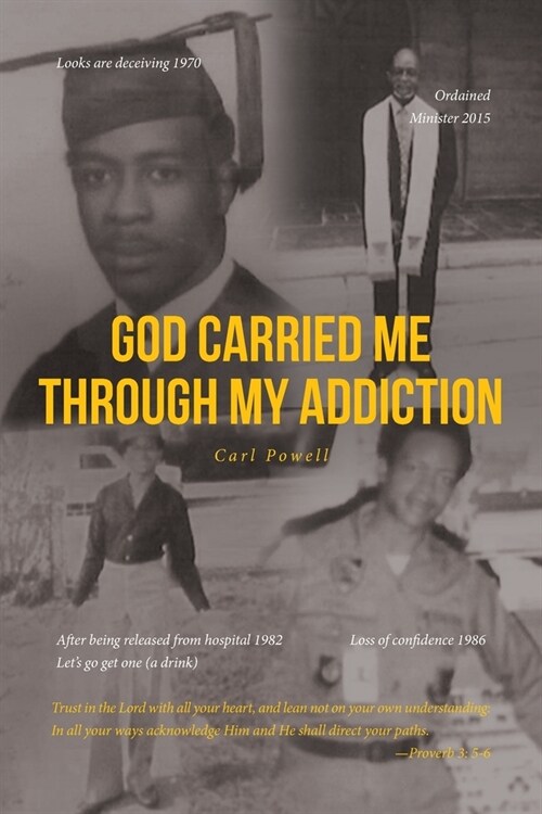God Carried Me through My Addiction (Paperback)