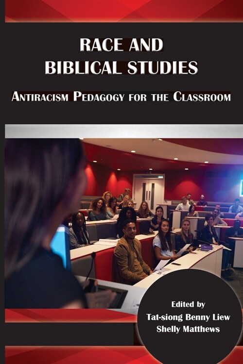 Race and Biblical Studies: Antiracism Pedagogy for the Classroom (Paperback)