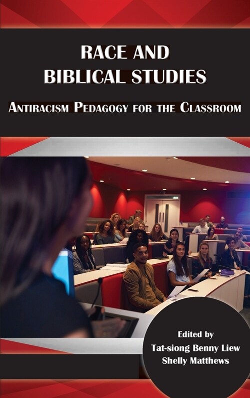 Race and Biblical Studies: Antiracism Pedagogy for the Classroom (Hardcover)