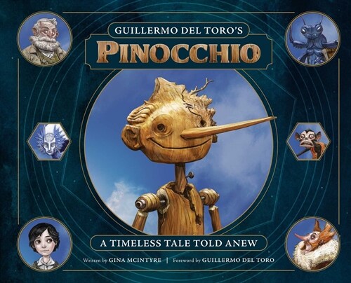 Guillermo del Toros Pinocchio: A Timeless Tale Told Anew (Hardcover)