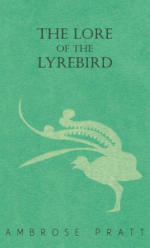 The Lore of the Lyrebird (Hardcover)