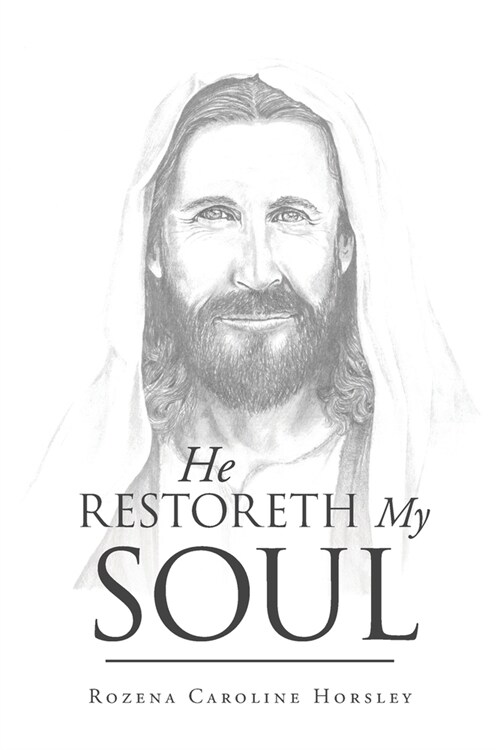 He Restoreth My Soul (Paperback)