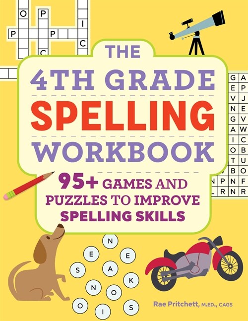 The 4th Grade Spelling Workbook: 95+ Games and Puzzles to Improve Spelling Skills (Paperback)