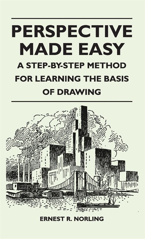 Perspective Made Easy - A Step-By-Step Method for Learning the Basis of Drawing (Hardcover)