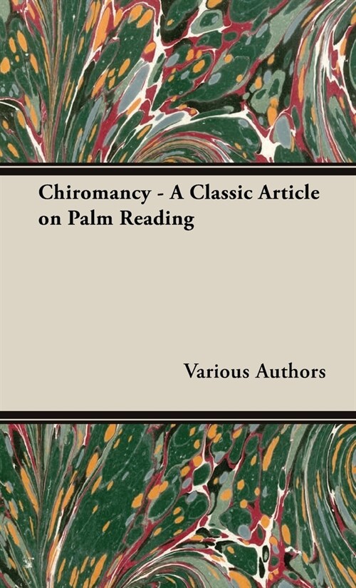 Chiromancy - A Classic Article on Palm Reading (Hardcover)