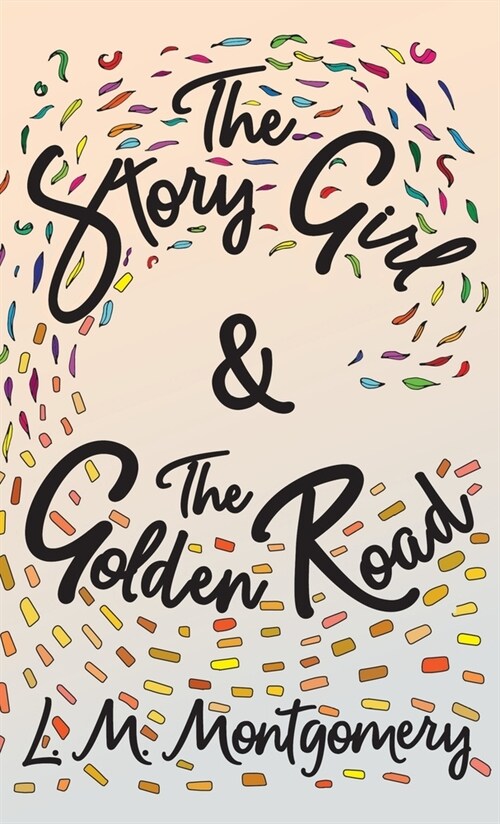 Story Girl & The Golden Road (Hardcover)