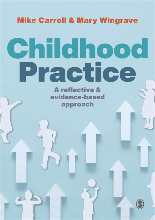 Childhood Practice : A reflective and evidence-based approach (Paperback)