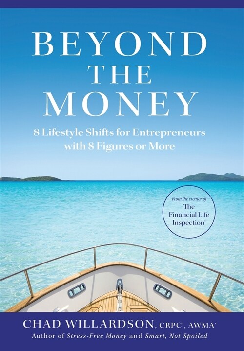 Beyond the Money: 8 Lifestyle Shifts for Entrepreneurs with 8 Figures or More (Hardcover)
