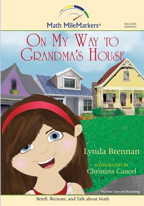 On My Way to Grandmas House: A Math-Infused Story about the Number Line and the Concept of Rounding (Paperback)