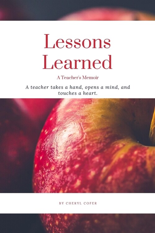 Lessons Learned: A Teachers Memoir (Paperback)