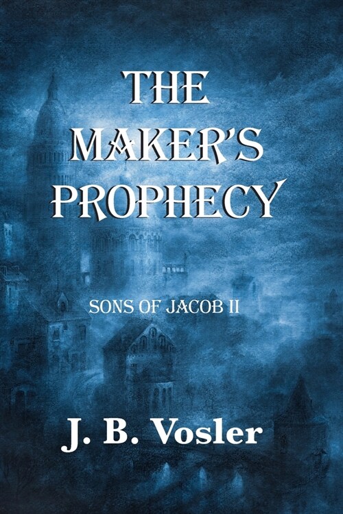 The Makers Prophecy (Paperback)