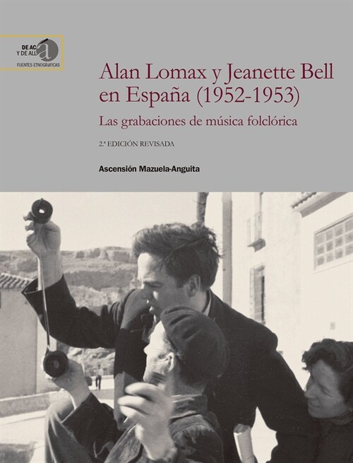 ALAN LOMAX Y JEANETTE BELL EN ESPANA 1952 1953) : LAS GRABA (Paperback)