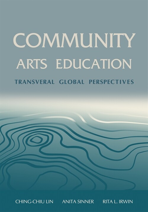 Community Arts Education : Transversal Global Perspectives (Paperback, New ed)
