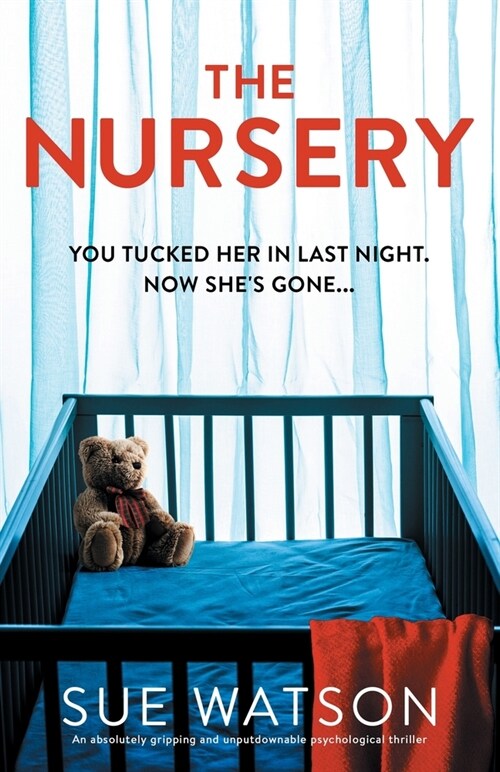 The Nursery : An absolutely gripping and unputdownable psychological thriller (Paperback)