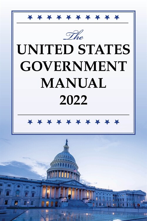 The United States Government Manual 2022 (Paperback)