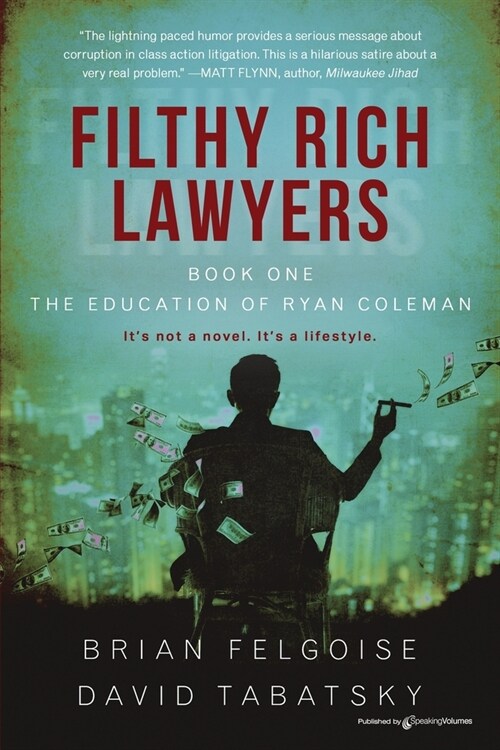 Filthy Rich Lawyers: The Education of Ryan Coleman (Paperback)