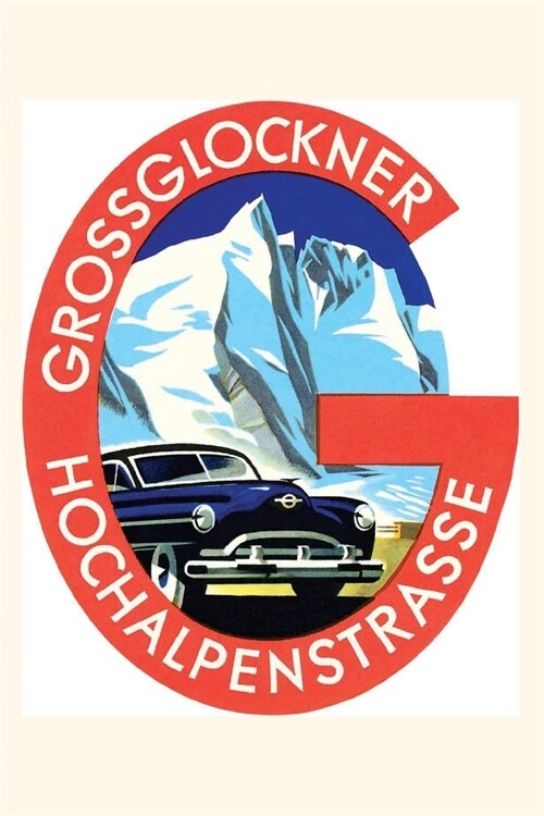Vintage Journal Grossglockner Hochalpenstrasse (Paperback)