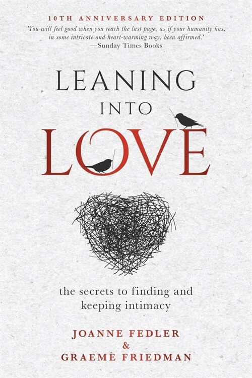 Leaning Into Love: the secrets to finding and keeping intimacy (Paperback)