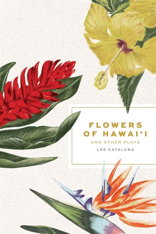 Flowers of Hawaii and Other Plays (Paperback)