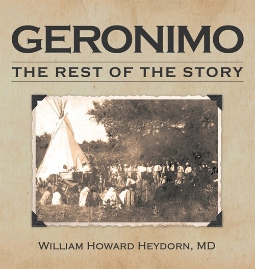 Geronimo: The Rest of the Story (Hardcover)