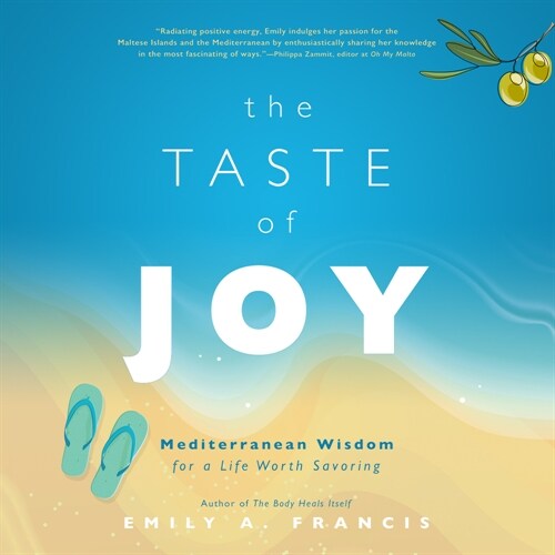 The Taste of Joy: Mediterranean Wisdom for a Life Worth Savoring (Audio CD)