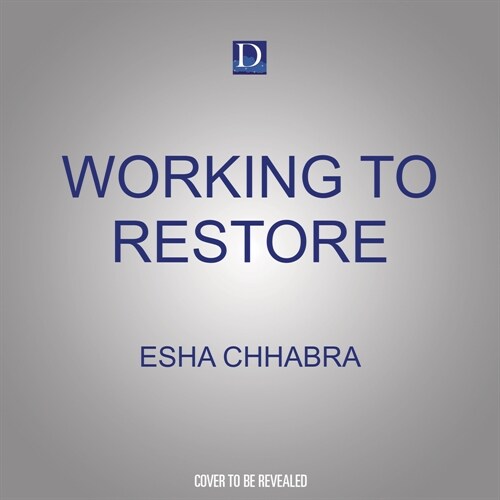 Working to Restore: Harnessing the Power of Regenerative Business to Heal the World (Audio CD)