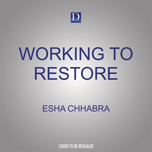 Working to Restore: Harnessing the Power of Regenerative Business to Heal the World (MP3 CD)