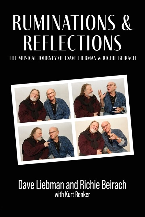 Ruminations and Reflections - The Musical Journey of Dave Liebman and Richie Beirach (Paperback)