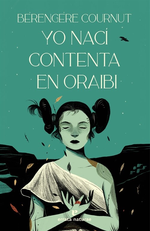 YO NACI CONTENTA EN ORAIBI (Book)