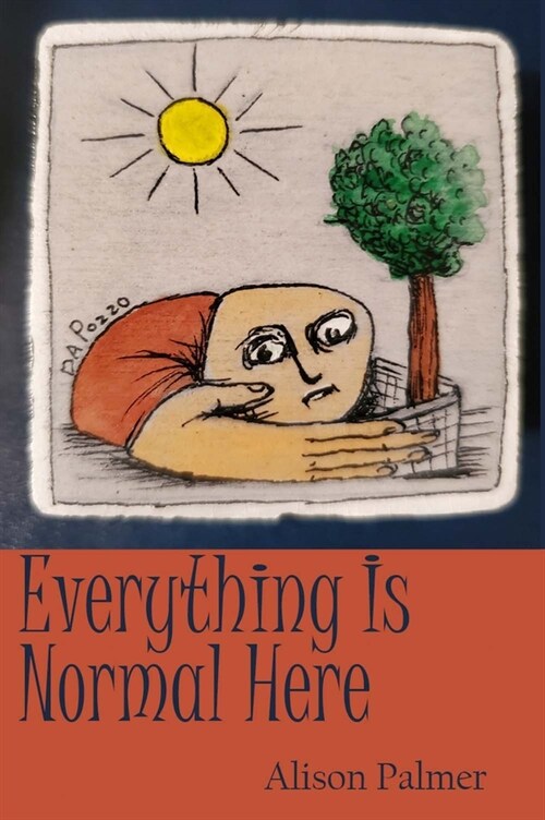 Everything Is Normal Here (Paperback)