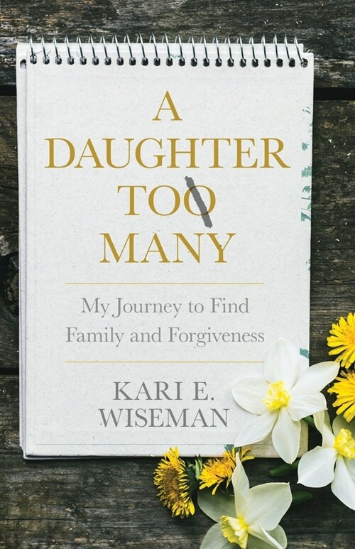 A Daughter to Many: My Journey to Find Family and Forgiveness (Paperback, 2)
