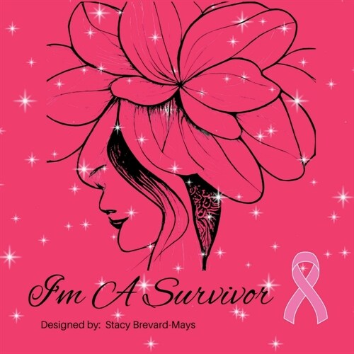 Im a Survivor: A Breast Cancer Coloring Book for Adults (Paperback)