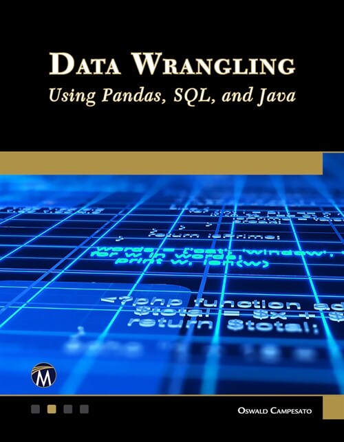 Data Wrangling Using Pandas, Sql, and Java (Paperback)