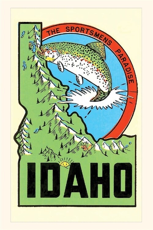 Vintage Journal Idaho, The Sportsmens Paradise (Paperback)