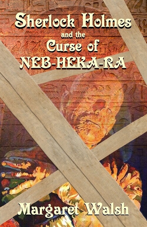 Sherlock Holmes and The Curse of Neb-Heka-Ra (Paperback)