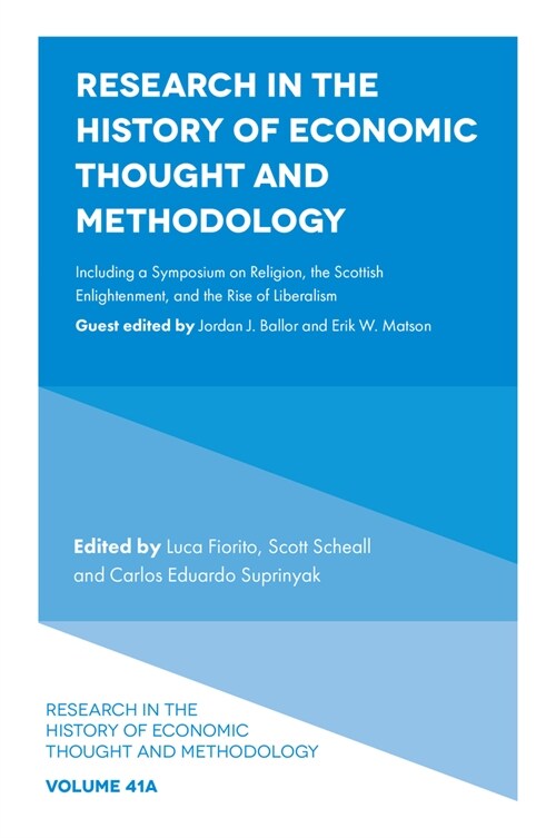 Research in the History of Economic Thought and Methodology : Including a Symposium on Religion, the Scottish Enlightenment, and the Rise of Liberalis (Hardcover)